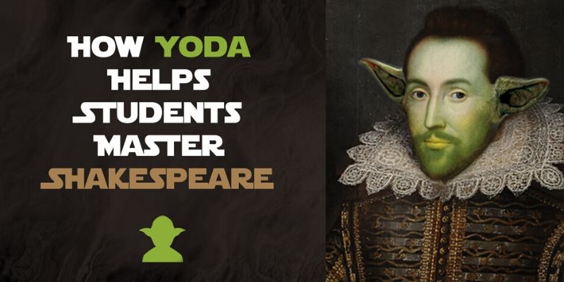 How Yoda Helps Students Master Shakespeare